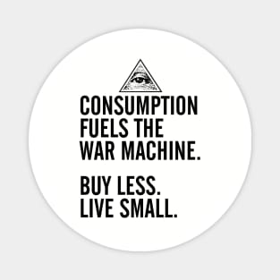 Consumption Fuels the War Machine Magnet